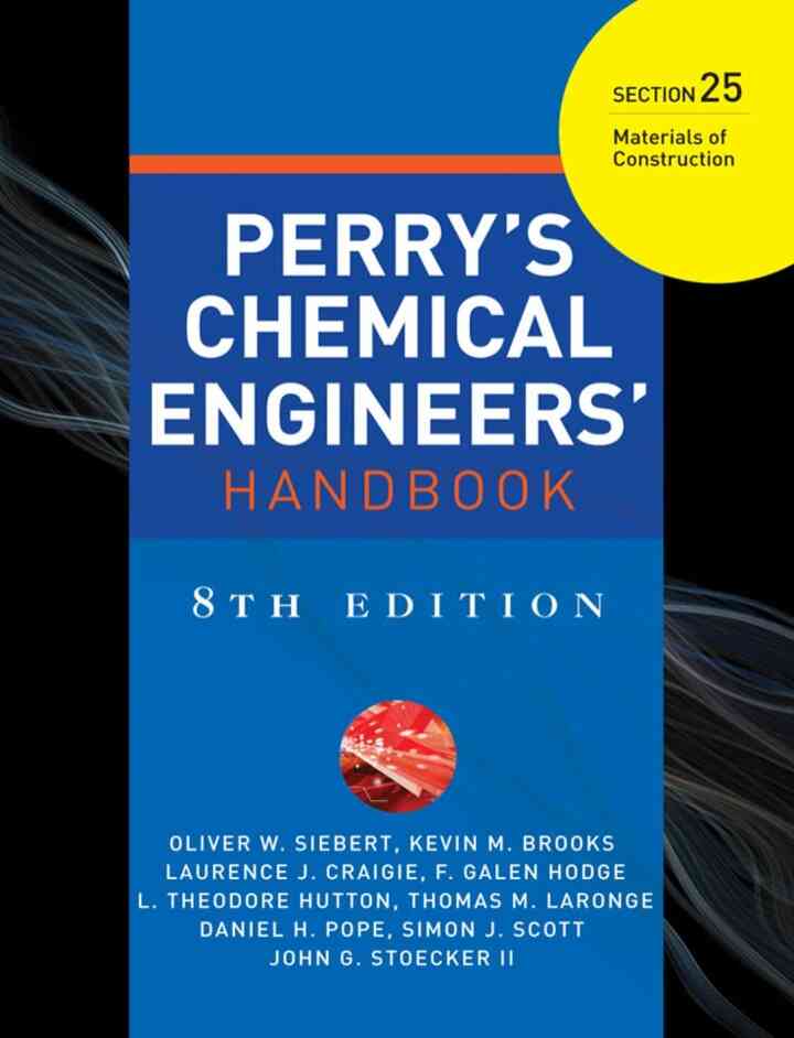 PERRYS CHEMICAL ENGINEERS HANDBOOK 8/E SECTION 25 MATERIALS OF CONSTRCTN