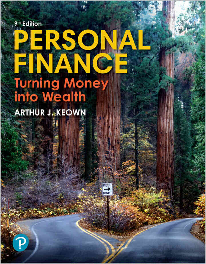 Personal Finance: Turning Money into Wealth, 9th Edition