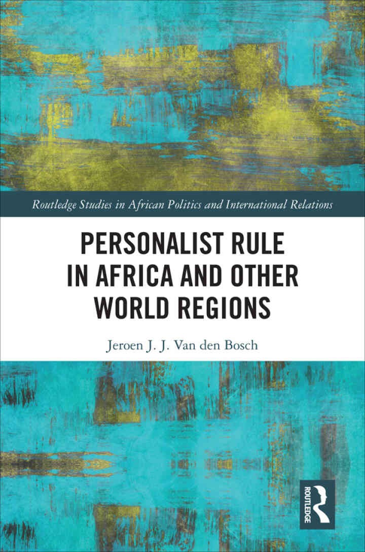 Personalist Rule in Africa and Other World Regions, 1st Edition