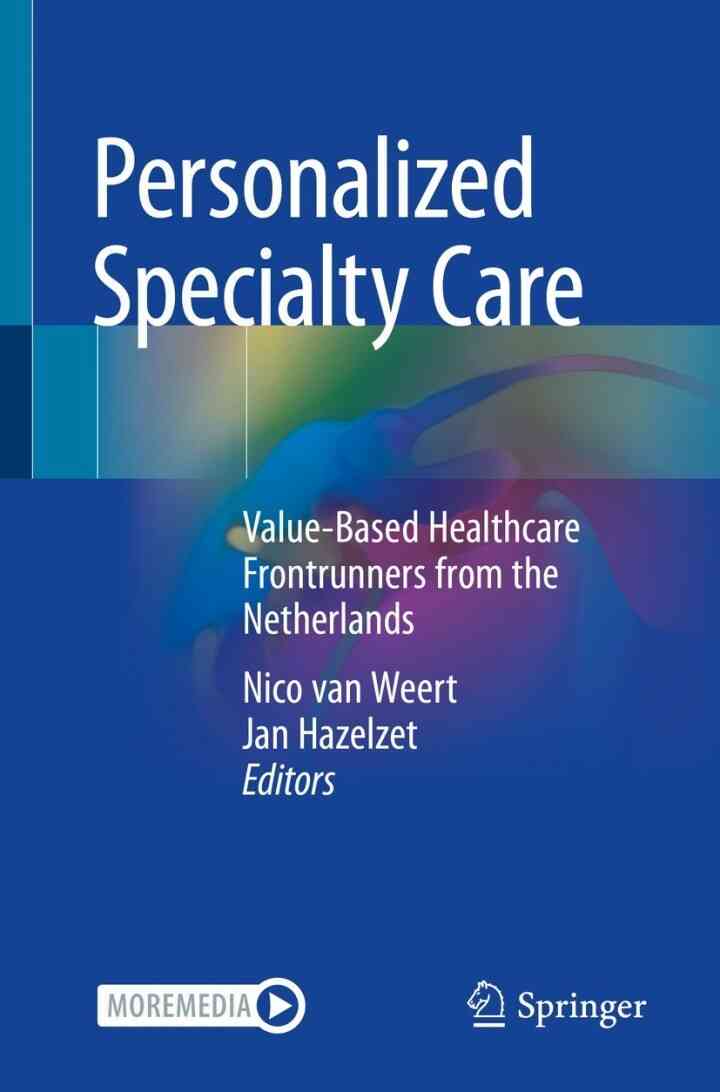 Personalized Specialty Care: Value-Based Healthcare Frontrunners from the Netherlands