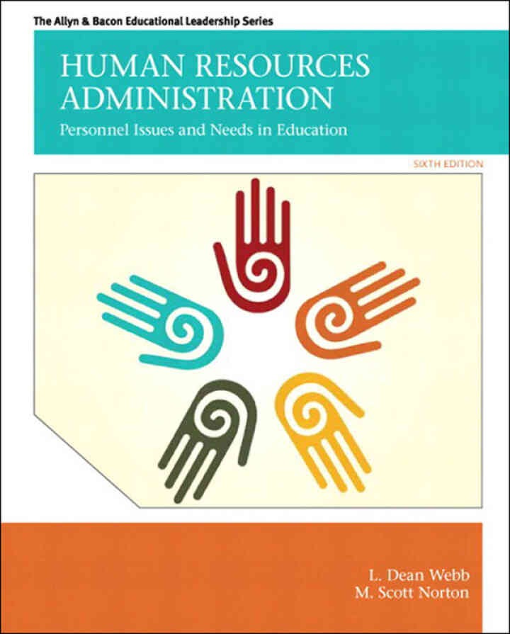 Personnel Issues and Needs in Education, Human Resources Administration, 6th Edition 6th Edition