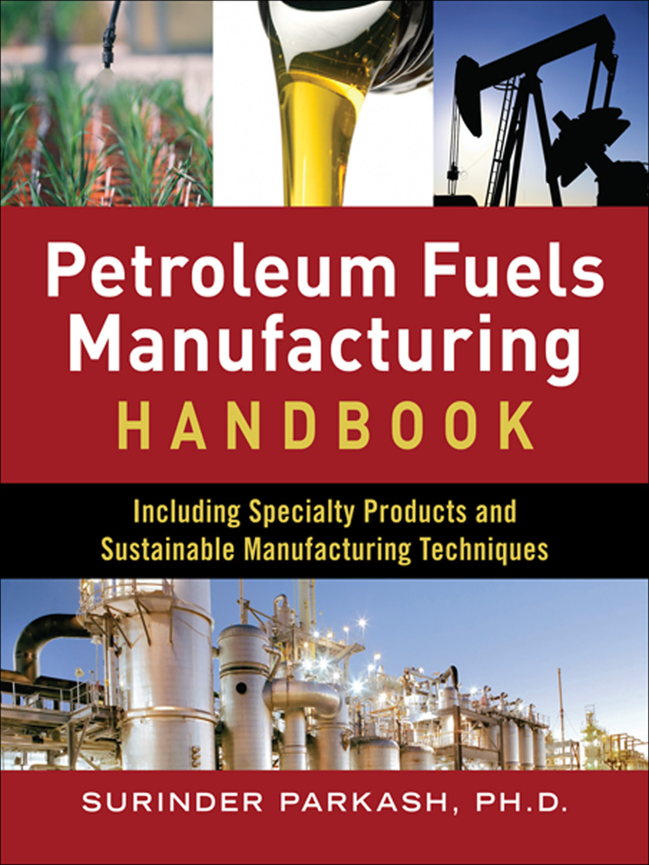 Petroleum Fuels Manufacturing Handbook: including Specialty Products and Sustainable Manufacturing Techniques: including Specialty Products and Sustainable Manufacturing Techniques