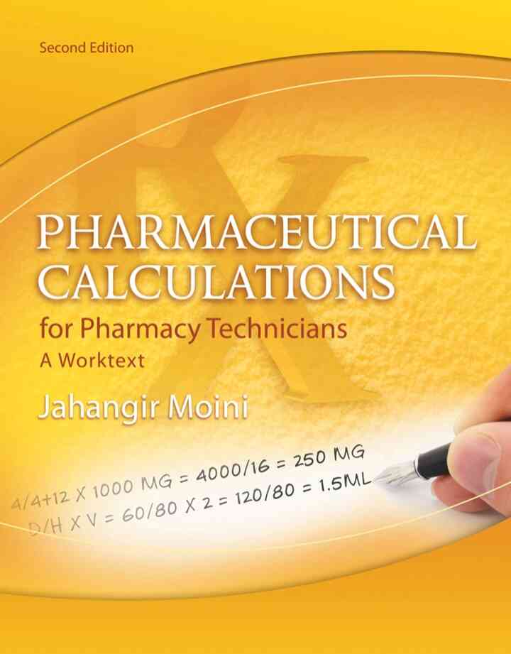 Pharmaceutical Calculations for Pharmacy Technicians: A Worktext 2nd Edition