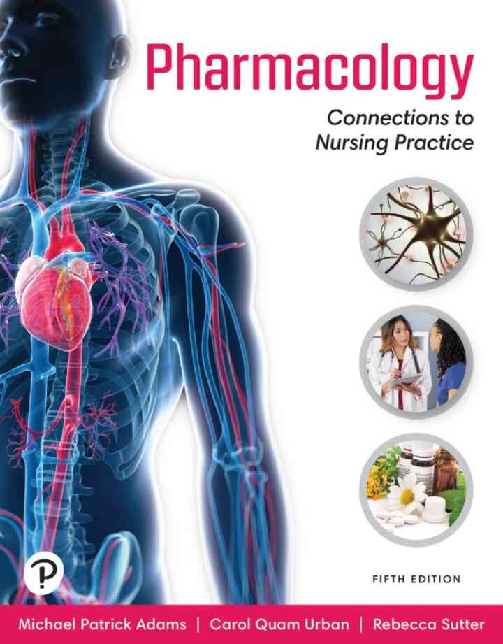 Pharmacology: Connections to Nursing Practice, 5th Edition