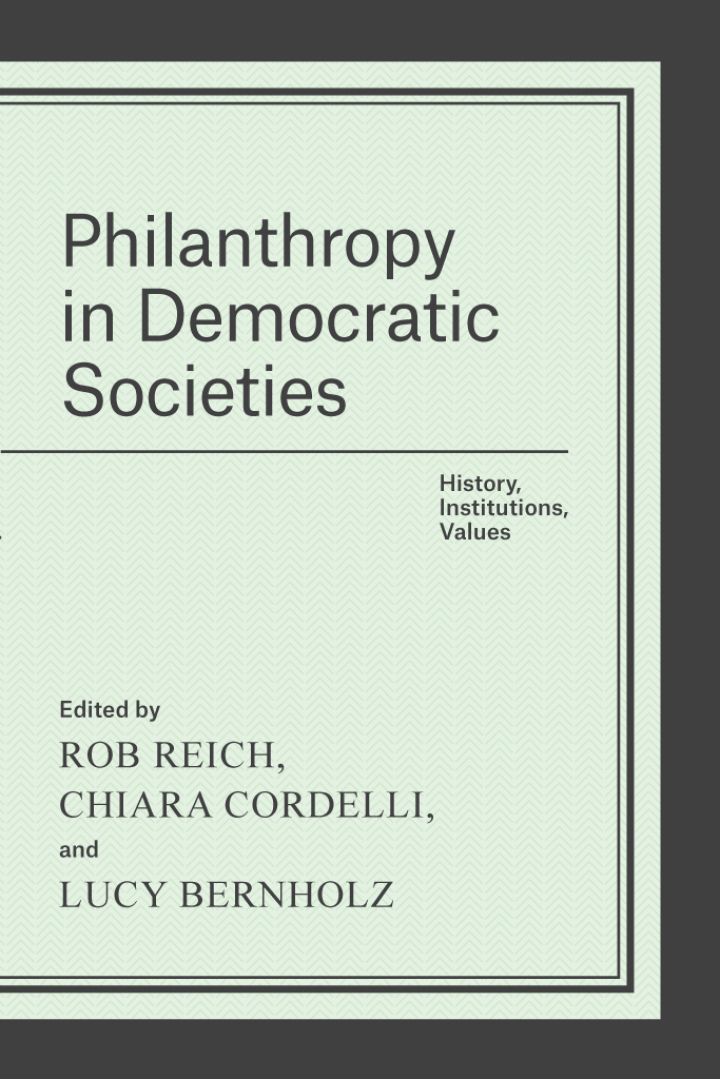 Philanthropy in Democratic Societies: History Institutions Values