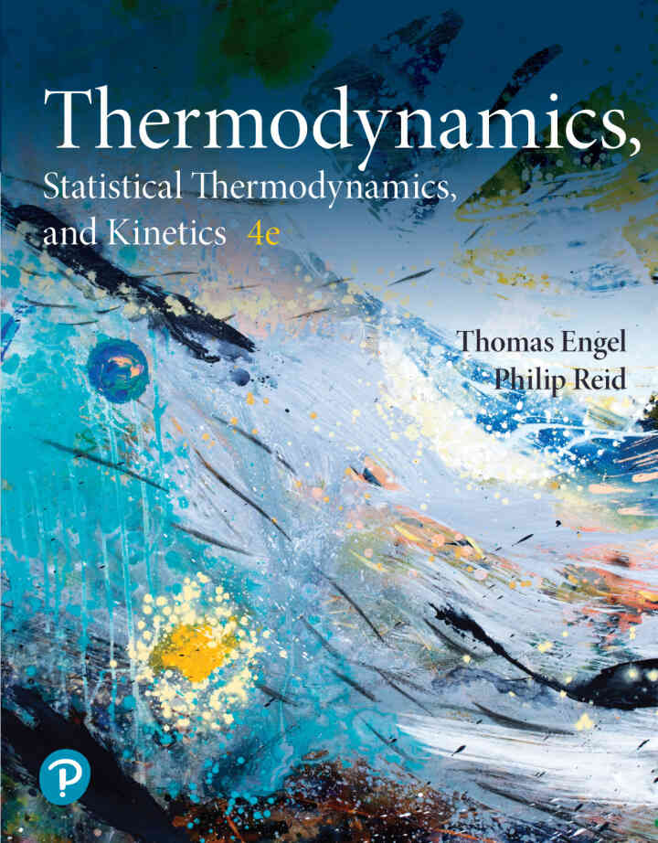 Physical Chemistry: Thermodynamics, Statistical Thermodynamics, and Kinetics, 4th Edition