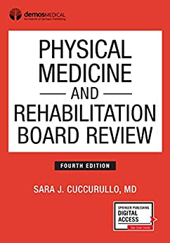 Physical Medicine and Rehabilitation Board Review, Fourth Edition