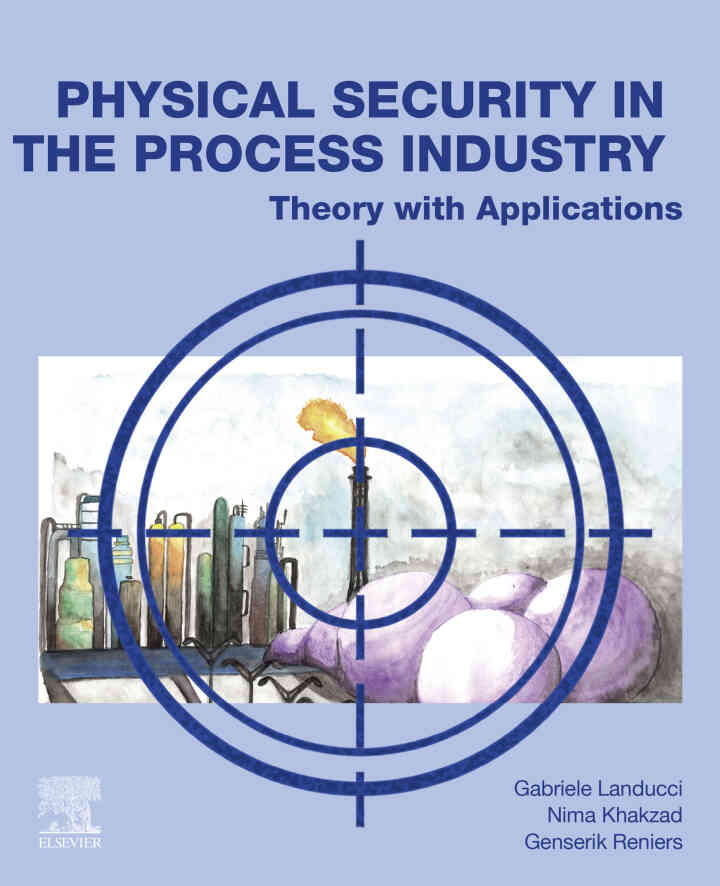 Physical Security in the Process Industry: Theory with Applications