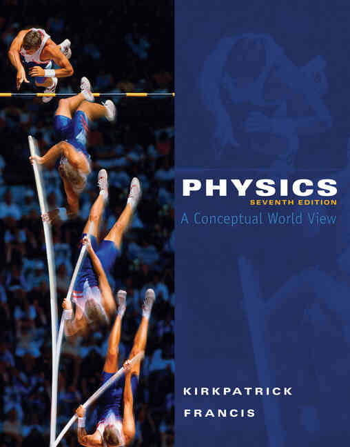 Physics: A Conceptual World View 7th Edition