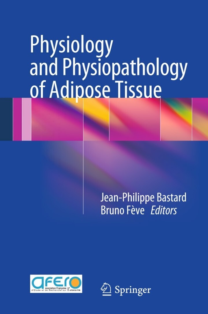 Physiology and Physiopathology of Adipose Tissue