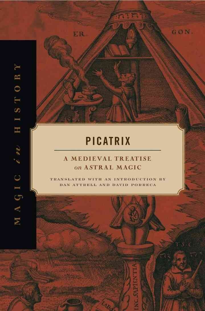 Picatrix: A Medieval Treatise on Astral Magic