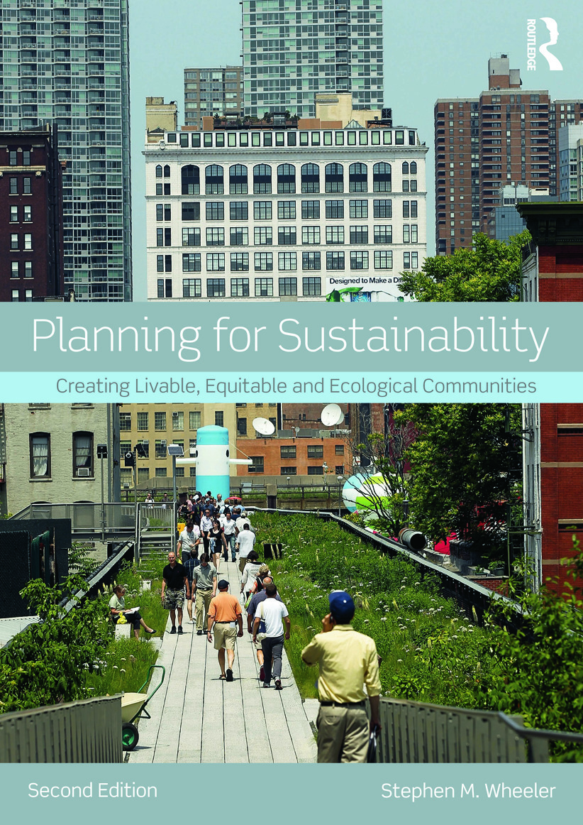 Planning for Sustainability: Creating Livable, Equitable and Ecological Communities