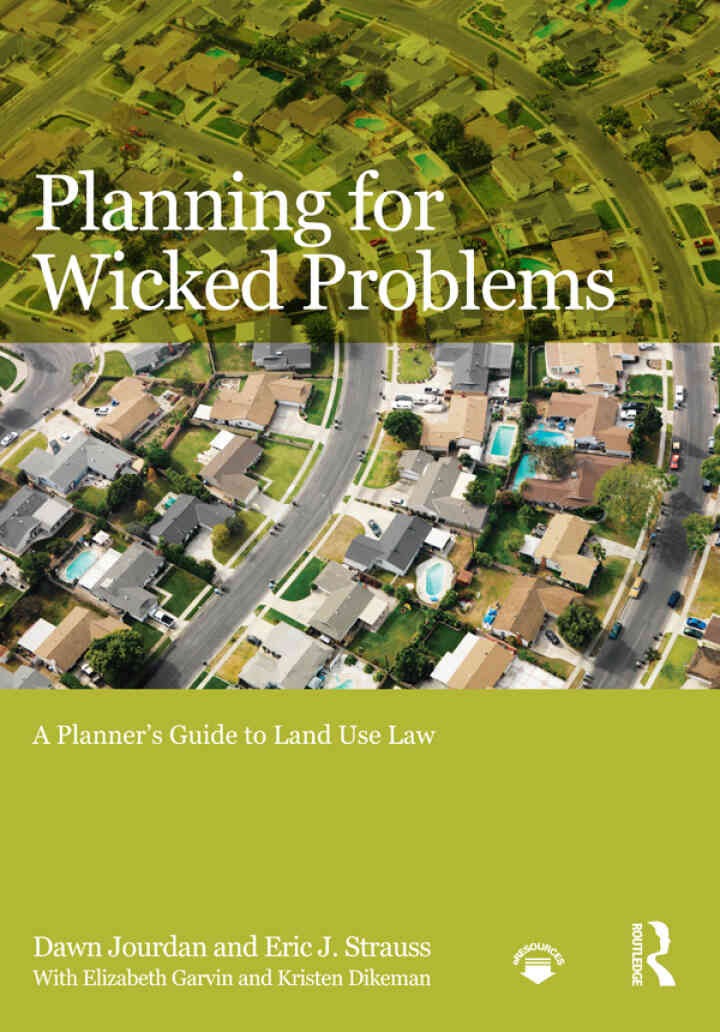 Planning for Wicked Problems: A Planner's Guide to Land Use Law, 1st Edition
