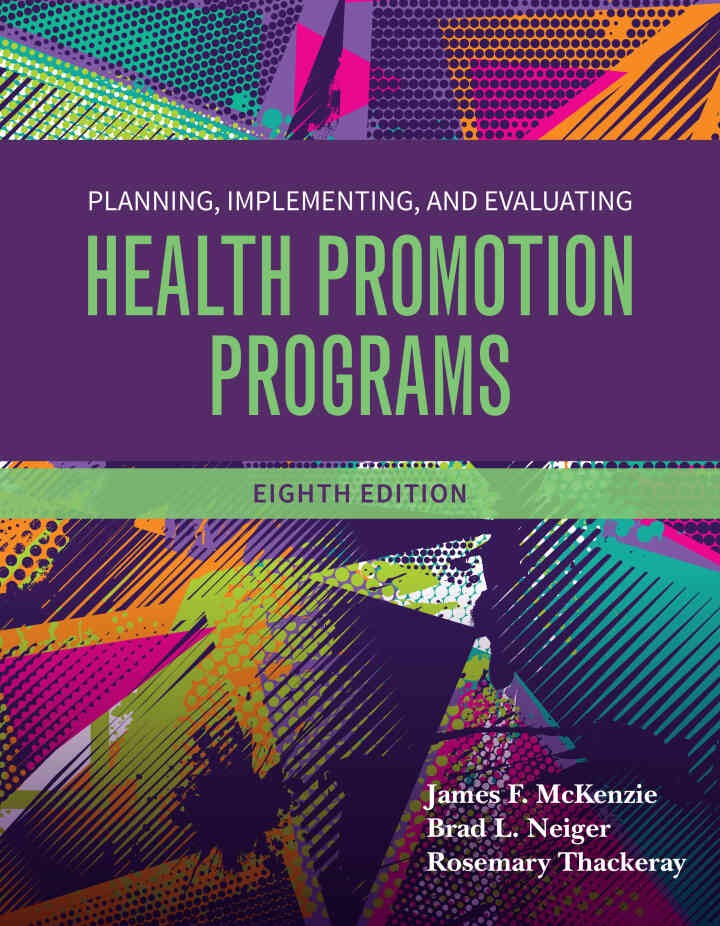 Planning, Implementing and Evaluating Health Promotion Programs, 8th Edition