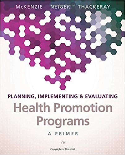 Planning, Implementing, and Evaluating Health Promotion Programs: A Primer (7th Edition)