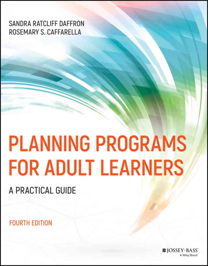 Planning Programs for Adult Learners: A Practical Guide, 4th Edition