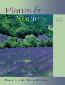 Plants and Society 6th Edition by Estelle Levetin