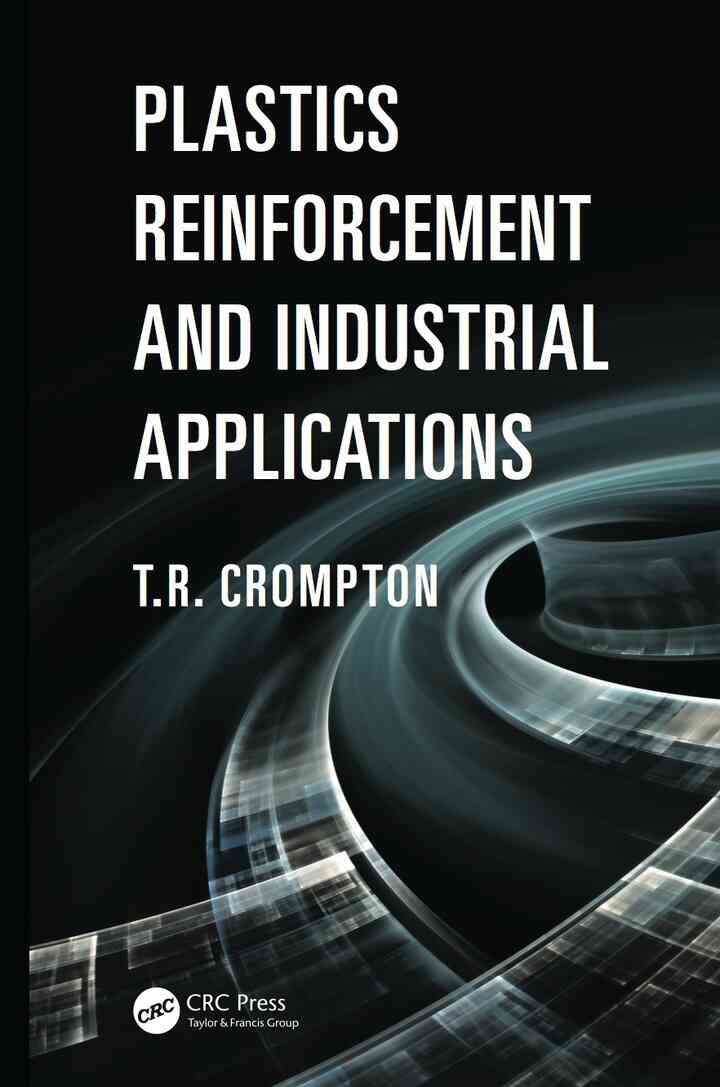 Plastics Reinforcement and Industrial Applications 1st Edition