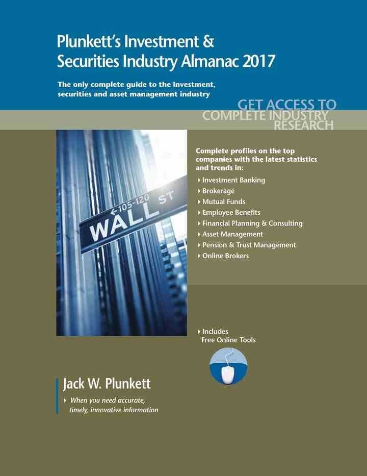Plunkett's Investment & Securities Industry Almanac 2017