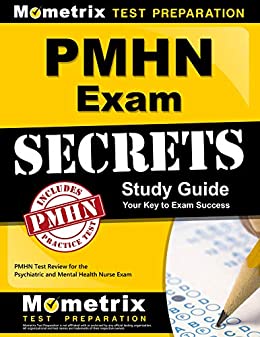 PMHN Exam Secrets Study Guide: PMHN Test Review for the Psychiatric and Mental Health Nurse Exam