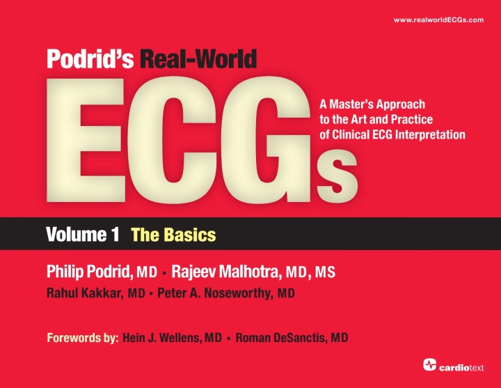 Podrid's Real-World ECGs: Volume 1, The Basics: A Master's Approach to the Art and Practice of Clinical ECG Interpretation.