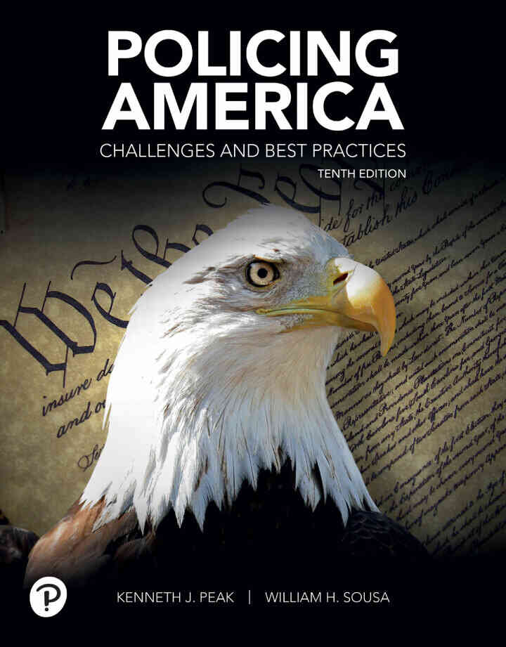 Policing America: Challenges and Best Practices, 10th Edition