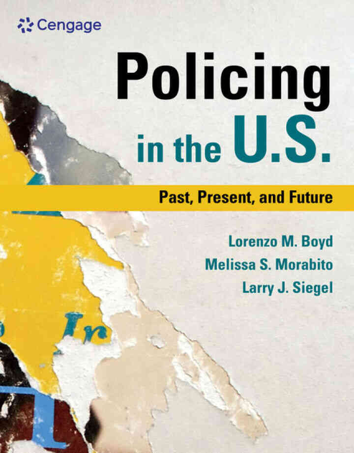 Policing in the U.S.: Past Present and Future 1st Edition