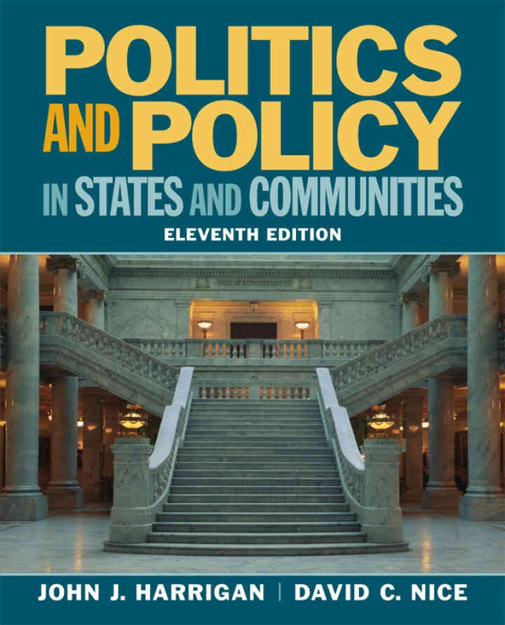 Politics and Policy in States and Communities, 11th Edition