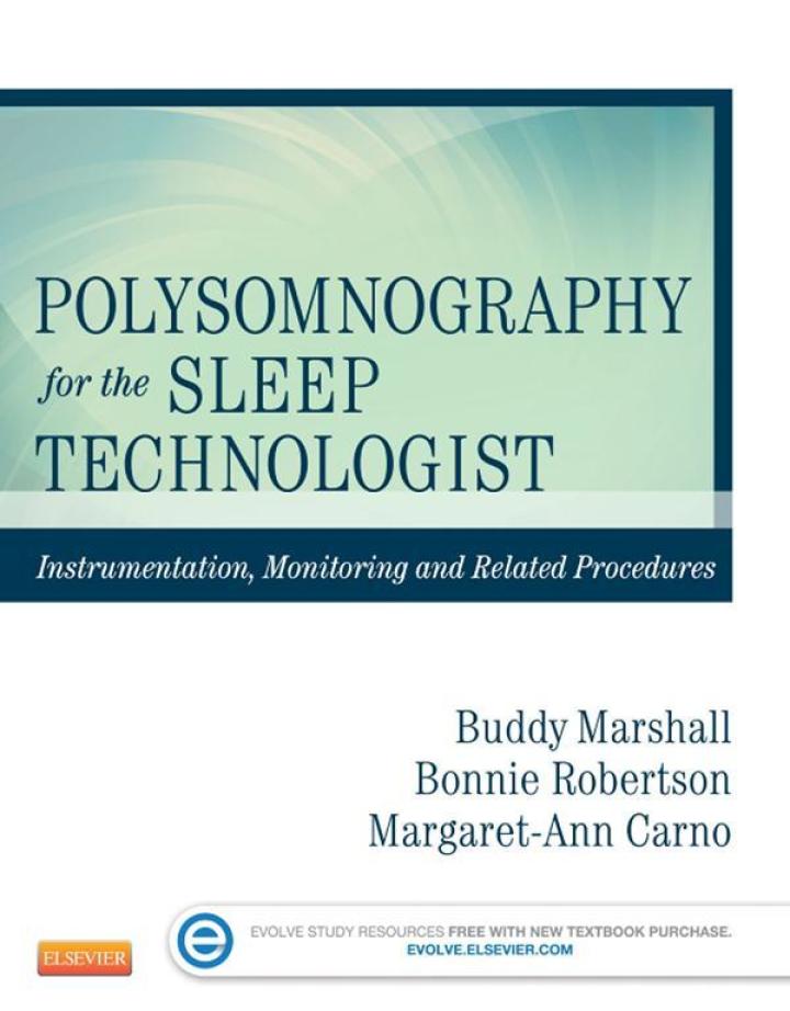 Polysomnography for the Sleep Technologist: Instrumentation Monitoring and Related Procedures