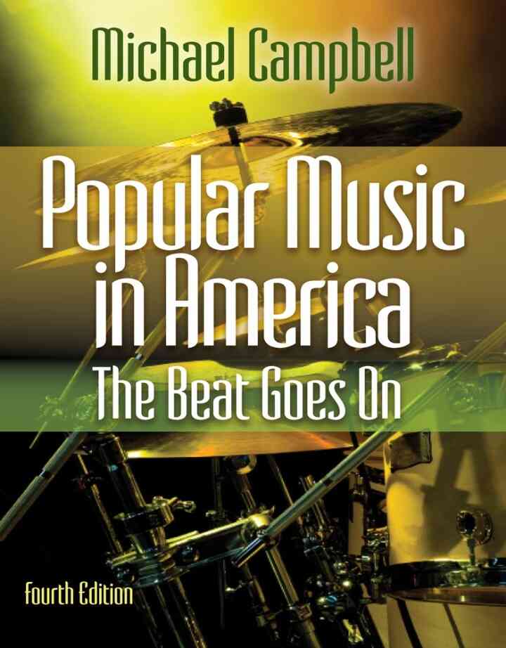 Popular Music in America: The Beat Goes On, 4th Edition