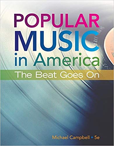 Popular Music in America: The Beat Goes On 5th Edition