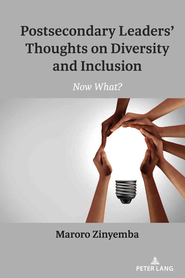 Postsecondary Leaders’ Thoughts on Diversity and Inclusion: Now What?, 1st Edition