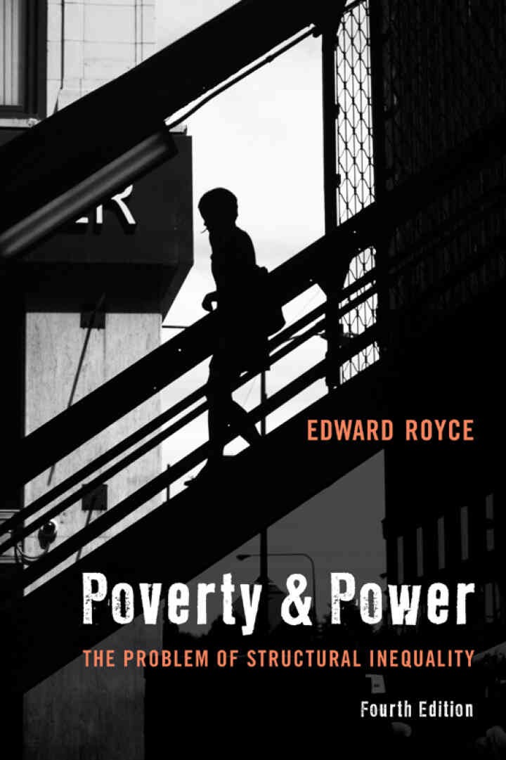 Poverty and Power: The Problem of Structural Inequality, 4th Edition