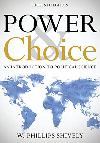 Power & Choice: An Introduction to Political Science (15th Edition)