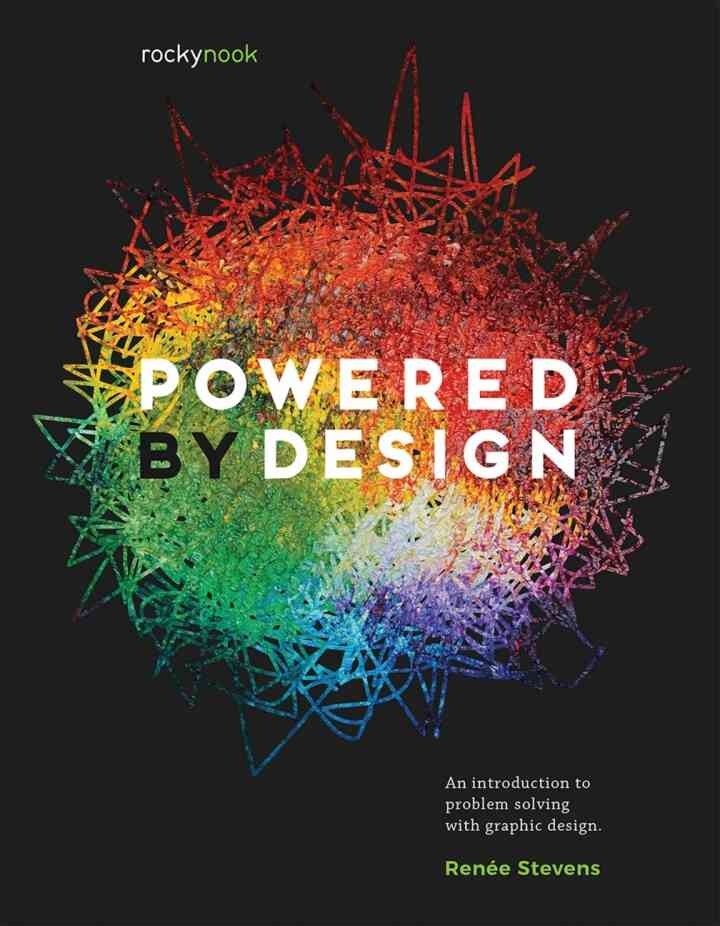 Powered by Design: An Introduction to Problem Solving with Graphic Design