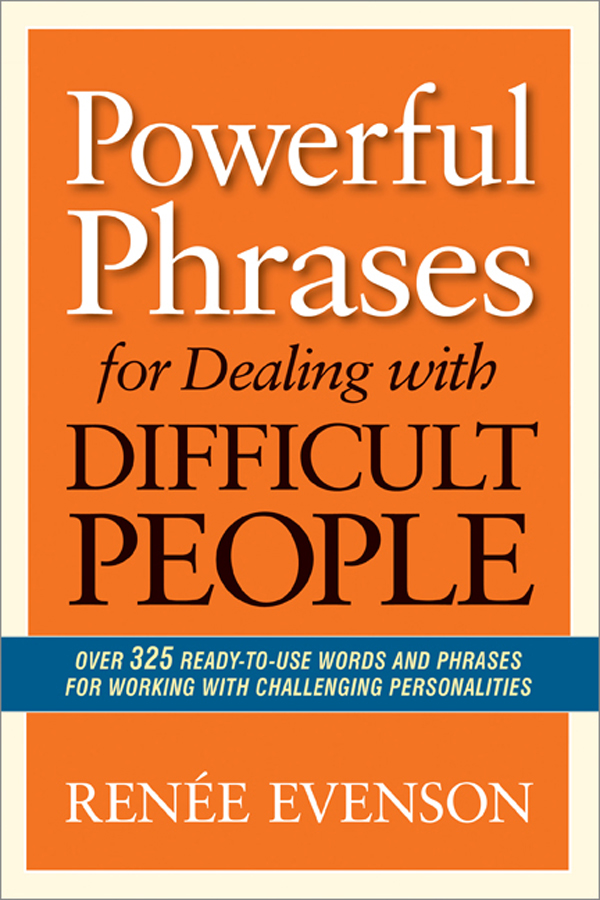 Powerful Phrases for Dealing with Difficult People