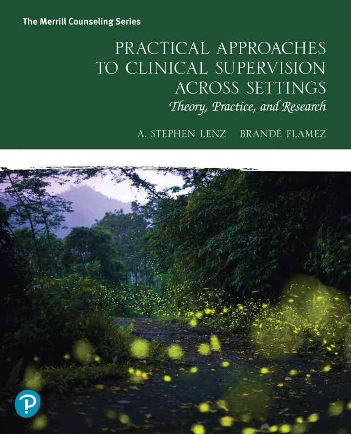Practical Approaches to Clinical Supervision Across Settings: Theory, Practice, and Research, 1st Edition