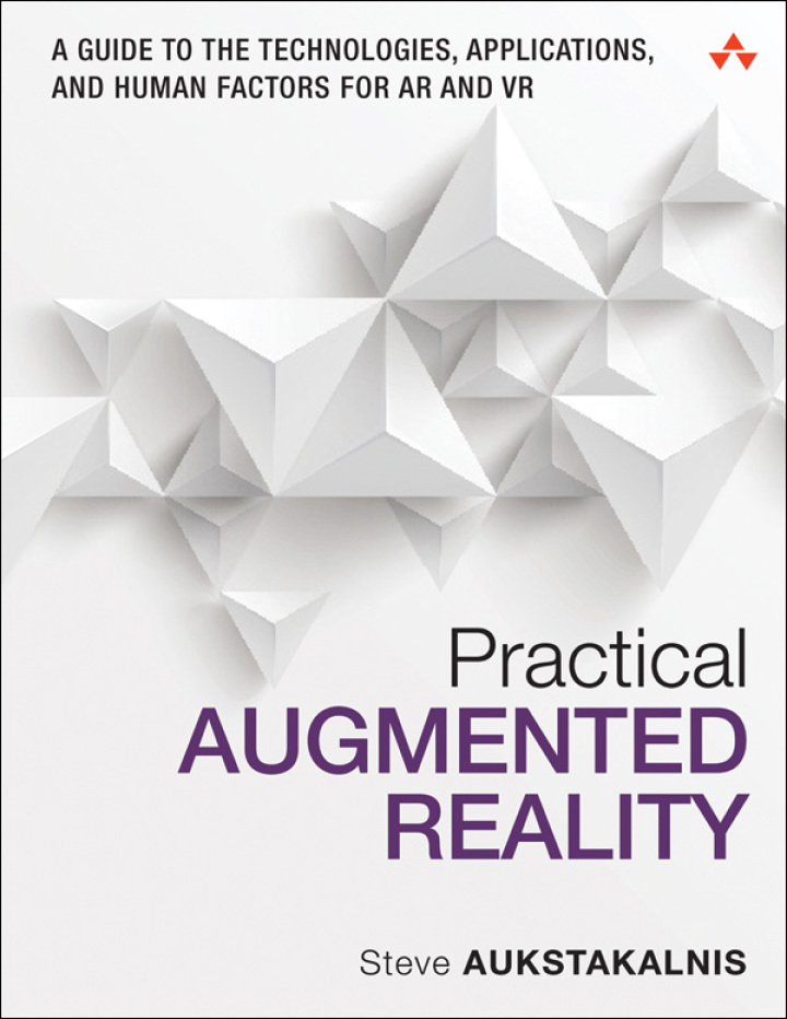 Practical Augmented Reality 1st Edition: to the Technologies, Applications, and Human Factors for AR and VR