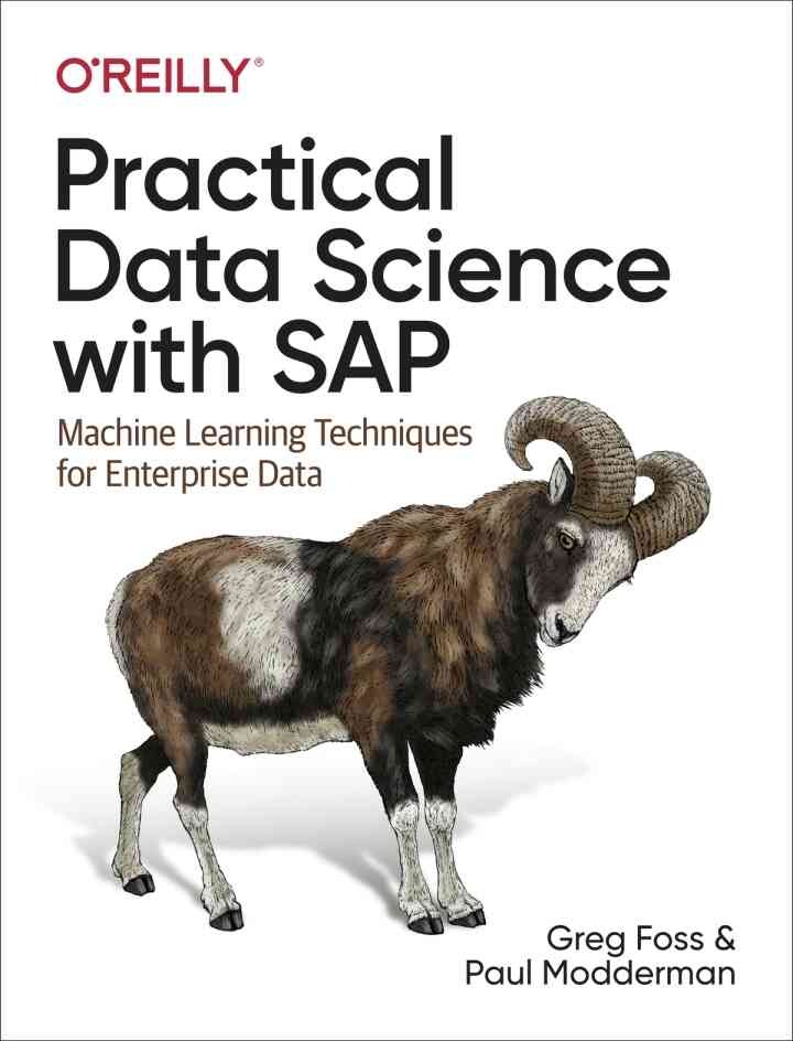 Practical Data Science with SAP: Machine Learning Techniques for Enterprise Data, 1st Edition