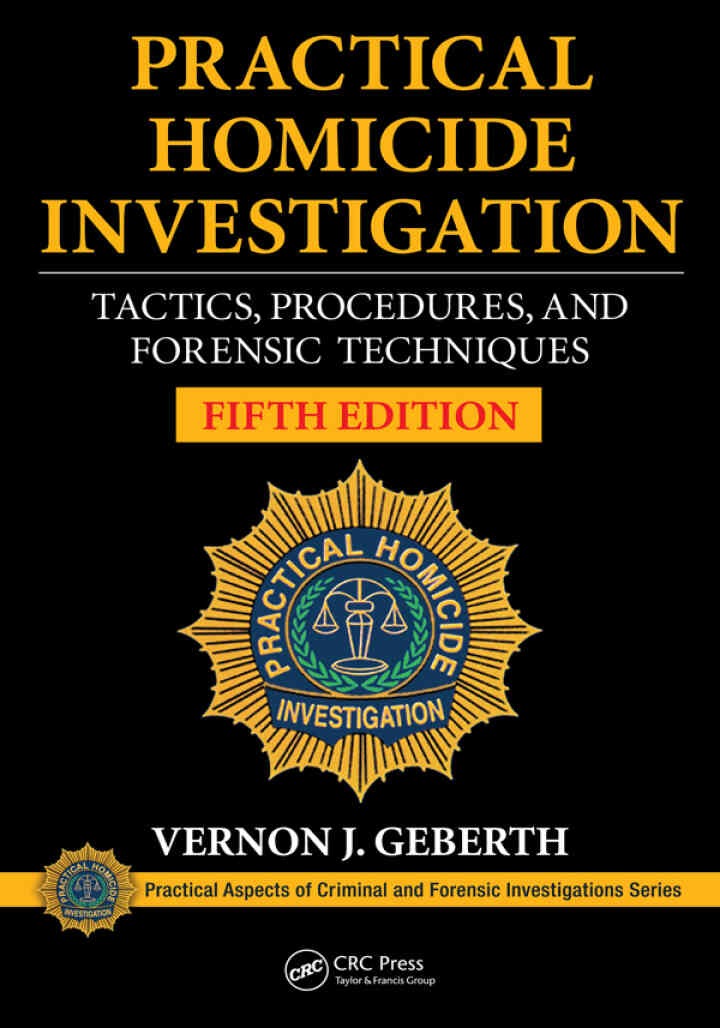 Practical Homicide Investigation: Tactics, Procedures, and Forensic Techniques, 5th Edition