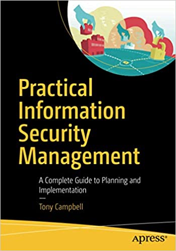 Practical Information Security Management: A Complete Guide to Planning and Implementation