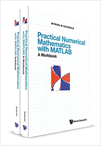 Practical Numerical Mathematics with MATLAB: A Workbook and Solutions