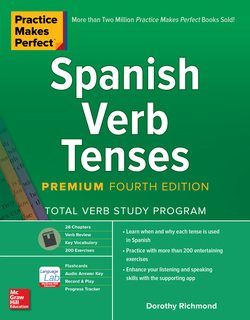Practice Makes Perfect: Spanish Verb Tenses, Premium, 4th Edition
