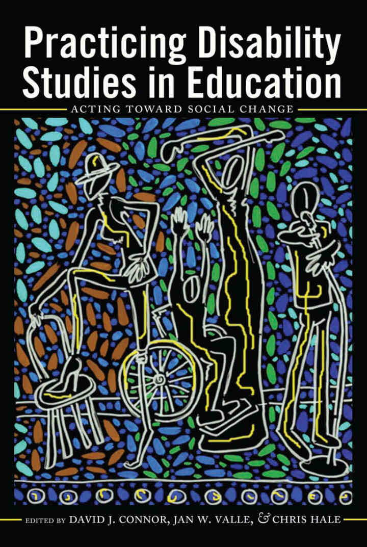 Practicing Disability Studies in Education: Acting Toward Social Change