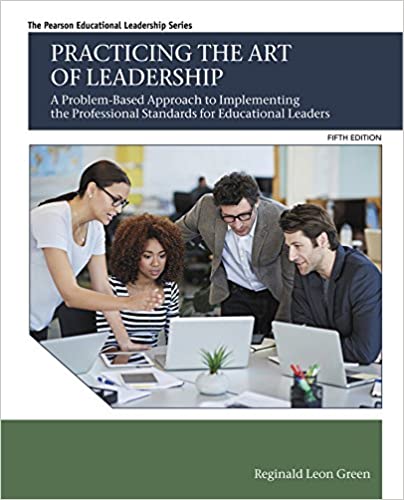 Practicing the Art of Leadership: A Problem-Based Approach to Implementing the Professional Standards for Educational Leaders (Pearson Educational Leadership)