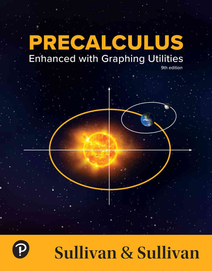 Precalculus: Enhanced with Graphing Utilities, 9th Edition