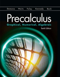 Precalculus: Graphical Numerical Algebraic