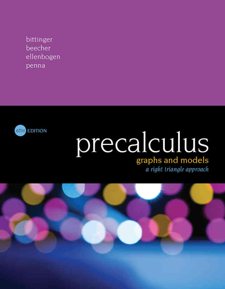 Precalculus: Graphs and Models, A Right Triangle Approach, 6th Edition