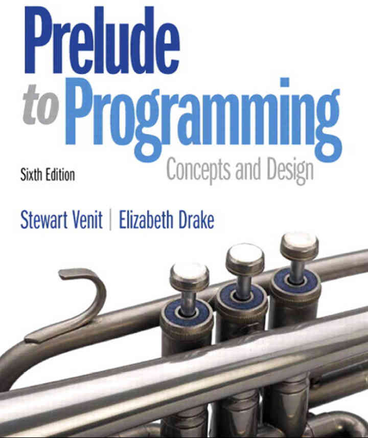Prelude to Programming: Concepts and Design, 6th Edition