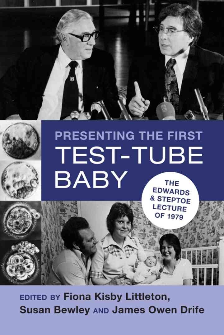 Presenting the First Test-Tube Baby: The Edwards and Steptoe Lecture of 1979